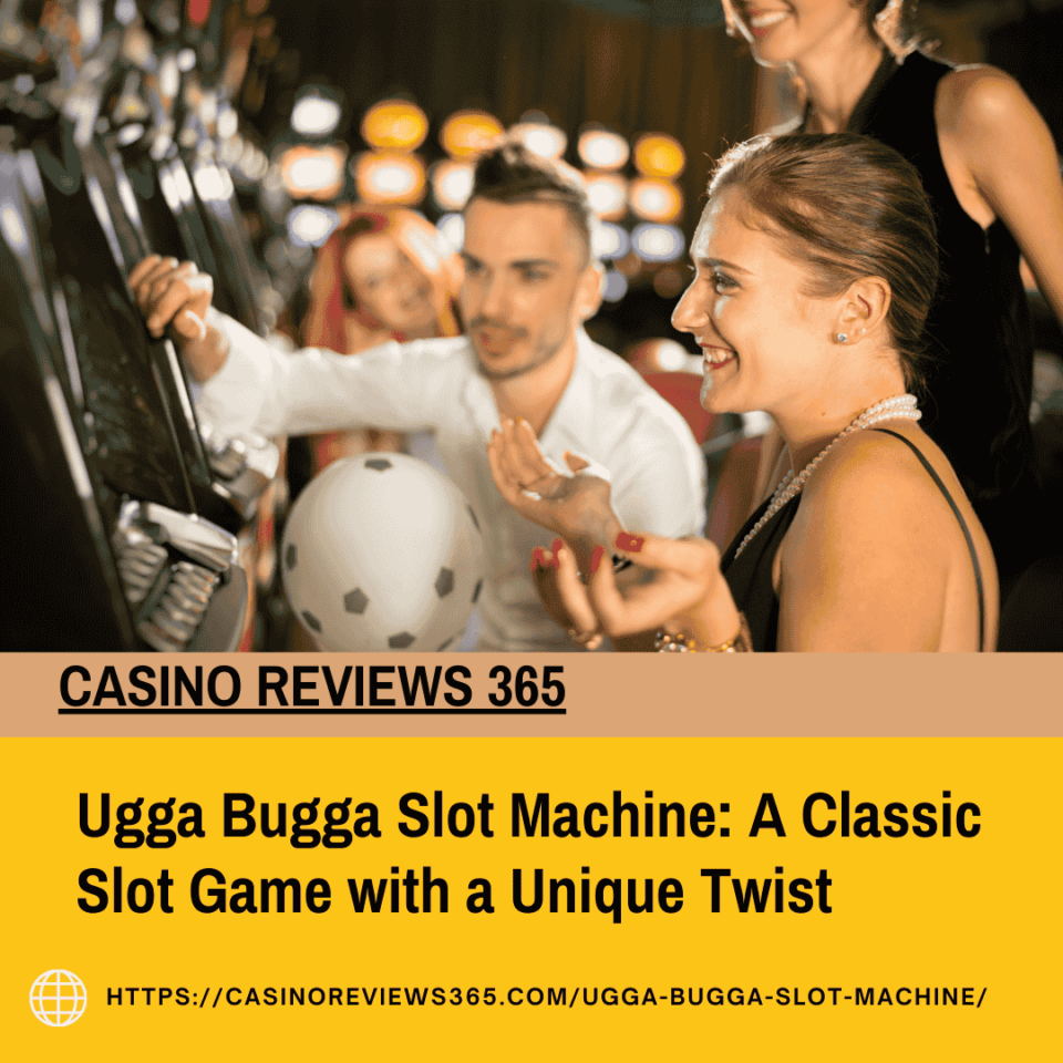 Ugga Bugga Slot Machine A Classic Slot Game with a Unique Twist