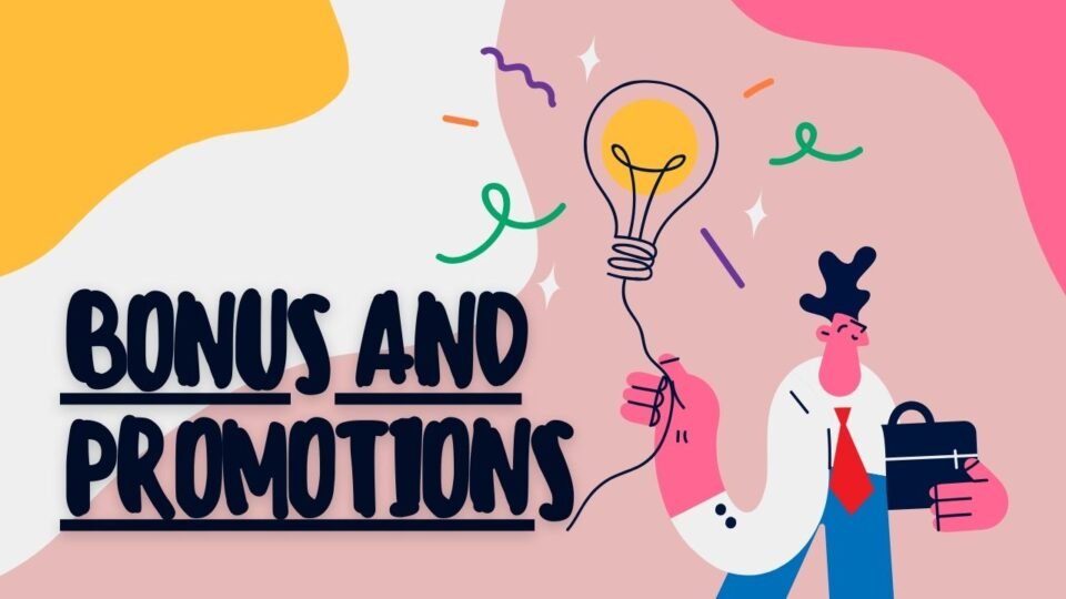 Bonus and Promotions
